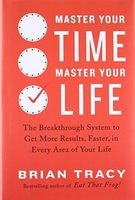 Master Your Time, Master Your Life