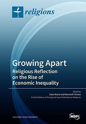 Growing Apart: Religious Reflection on the Rise of Economic Inequality