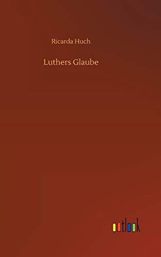 Luthers Glaube