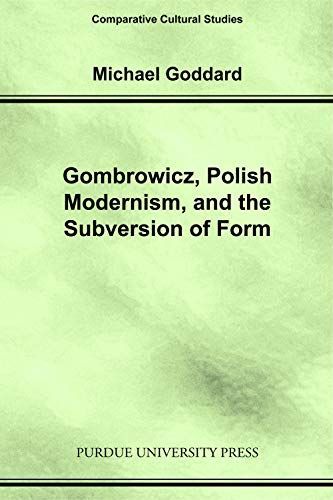 Gombrowicz, Polish Modernism, and the Subversion of Form