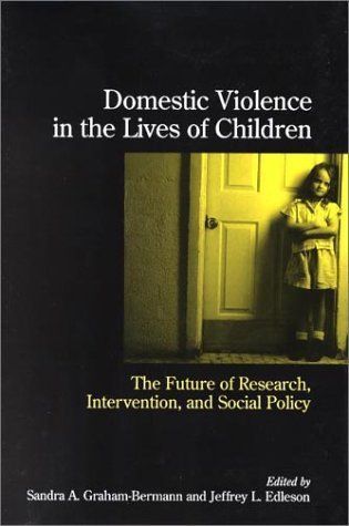 Domestic Violence in the Lives of Children