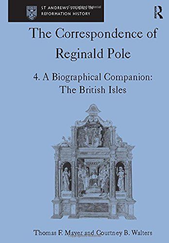The Correspondence of Reginald Pole: A biographical companion: the British Isles