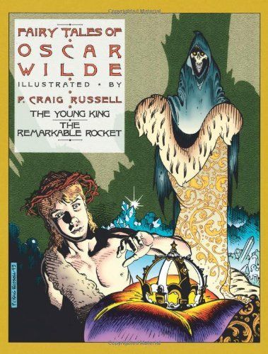 Fairy Tales of Oscar Wilde: The Young King and The Remarkable Rocket