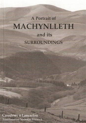 A Portrait of Machynlleth and Its Surroundings