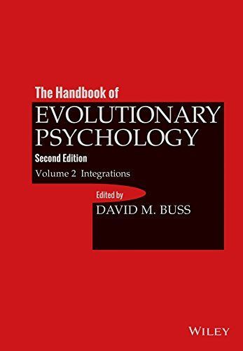 The Handbook of Evolutionary Psychology, Integrations