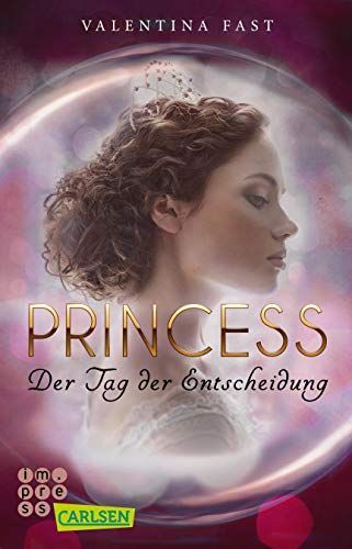 Princess. Der Tag der Entscheidung (Royal-Spin-off)