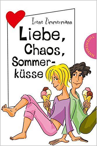 Liebe, Chaos, Sommerküsse