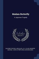 Madam Butterfly: A Japanese Tragedy
