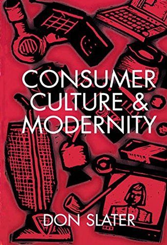 Consumer Culture and Modernity