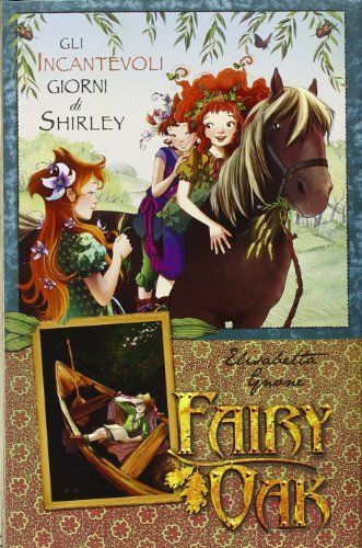 Gli incantevoli giorni di Shirley. Fairy Oak