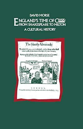 England’s Time of Crisis: From Shakespeare to Milton