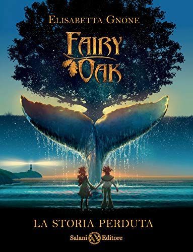 La storia perduta. Fairy Oak