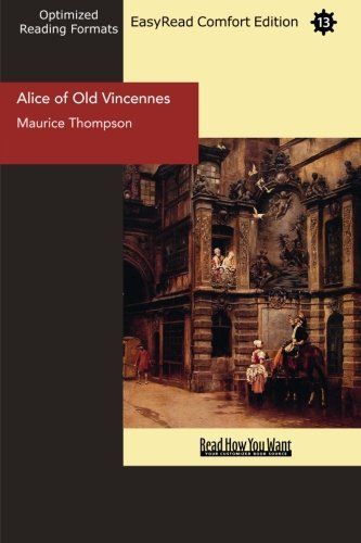 Alice of Old Vincennes (EasyRead Comfort Edition)