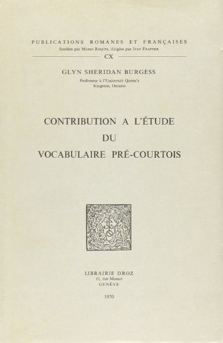 Contribution à l'étude du vocabulaire pre-courtois