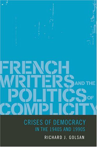 French Writers and the Politics of Complicity