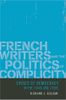 French Writers and the Politics of Complicity