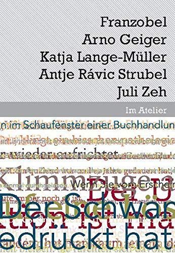 Franzobel, Arno Geiger, Katja Lange-Müller, Antje Rávic Strubel, Juli Zeh