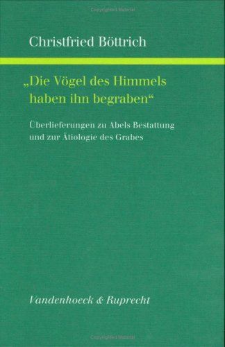 "Die Vögel des Himmels haben ihn begraben"