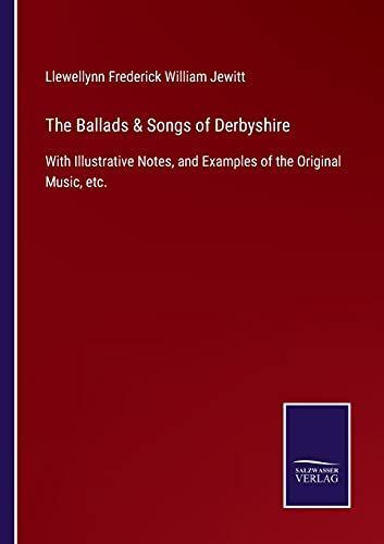 The Ballads & Songs of Derbyshire
