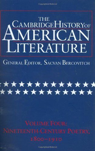 The Cambridge History of American Literature: Volume 4, Nineteenth-Century Poetry 1800-1910