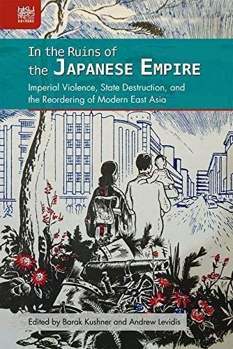 In the Ruins of the Japanese Empire