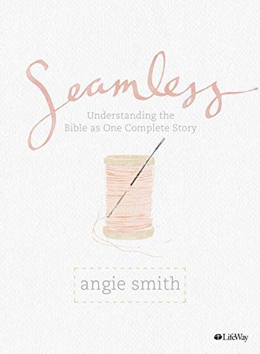 Seamless - Bible Study Book: Understanding the Bible as One Complete Story