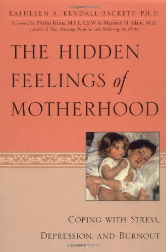 The Hidden Feelings of Motherhood
