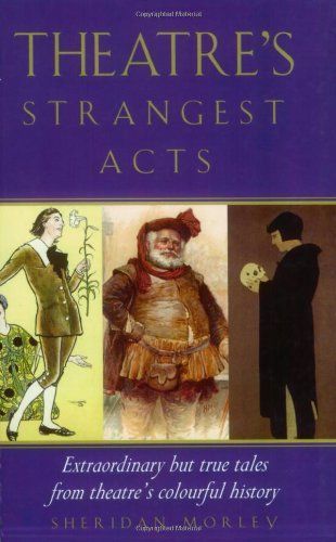 Theatre's Strangest Acts