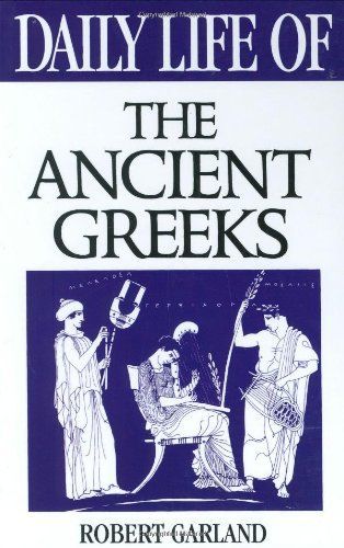 Daily Life of the Ancient Greeks