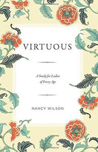 Virtuous: A Study for Ladies of Every Age