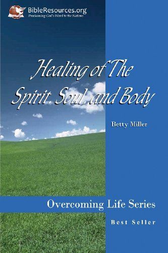 Healing of the Spirit, Soul and Body