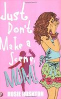 Just Don't Make a Scene, Mum!