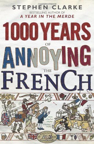 1000 Years of Annoying the French