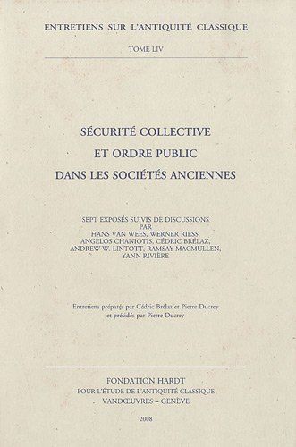 Sécurité Collective Et Ordre Public Dans Les Sociétés Anciennes