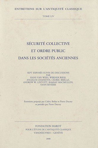 Sécurité Collective Et Ordre Public Dans Les Sociétés Anciennes