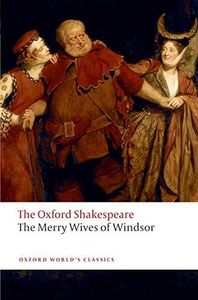 The Oxford Shakespeare: The Merry Wives of Windsor
