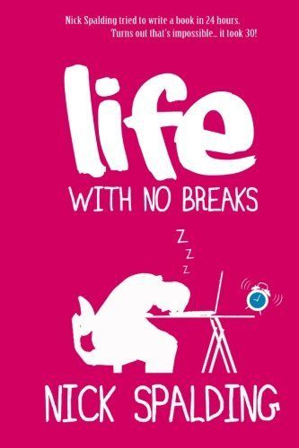 Life... With No Breaks