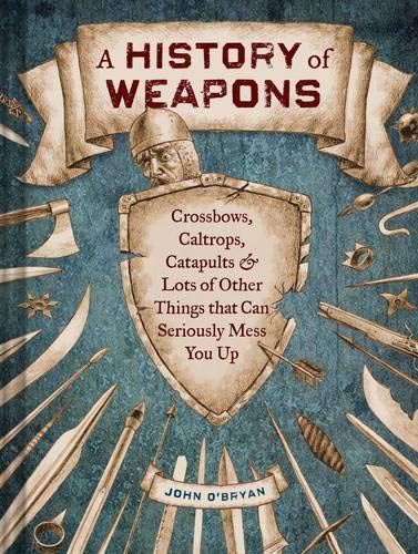 A History of Weapons