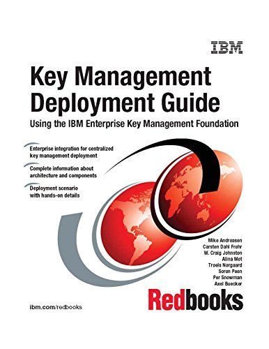 Key Management Deployment Guide: Using the IBM Enterprise Key Management Foundation