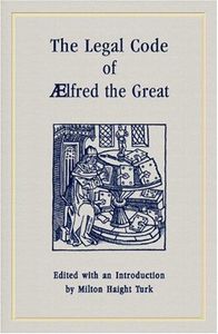 The Legal Code of Ælfred the Great