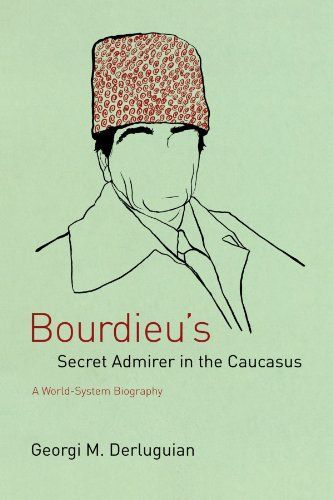Bourdieu's Secret Admirer in the Caucasus
