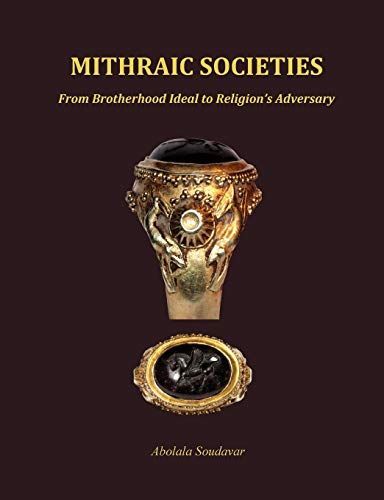 Mithraic Societies: From Brotherhood to Religion's Adversary - (b&w)