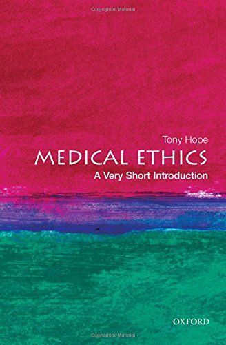 Medical Ethics: A Very Short Introduction