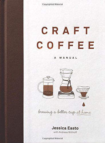 Craft Coffee: a Manual