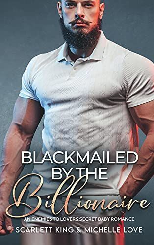 Blackmailed by the Billionaire