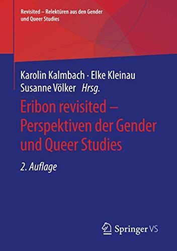 Eribon revisited – Perspektiven der Gender und Queer Studies