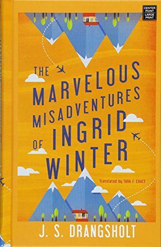 The Marvelous Misadventures of Ingrid Winter