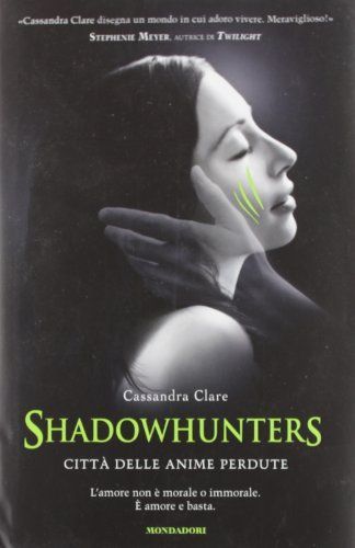 Città delle anime perdute. Shadowhunters
