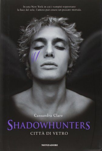 Shadowhunters. Città di vetro