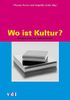Wo ist Kultur?
